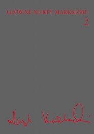 Główne nurty marksizmu, t. 2