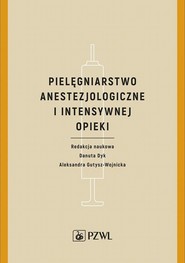 Pielęgniarstwo anestezjologiczne i intensywnej terapii
