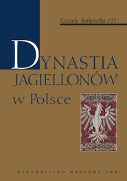 Dynastia Jagiellonów w Polsce