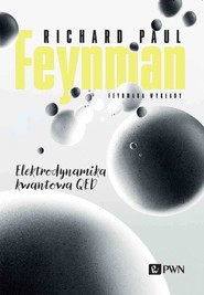 Feynmana wykłady. Elektrodynamika kwantowa QED. Wyd. 1