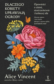 Dlaczego kobiety uprawiają ogrody