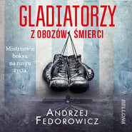 Gladiatorzy z obozów śmierci
