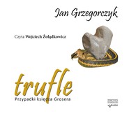 Trufle. Przypadki księdza Grosera. audiobook