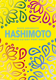 Hashimoto. Twoje cztery pory roku