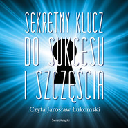Sekretny klucz do sukcesu i szczęścia
