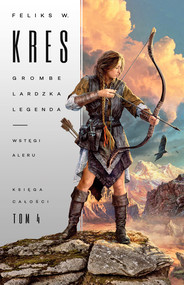 Grombelardzka legenda. Księga 2. Wstęgi Aleru