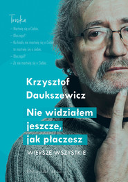Nie widziałem jeszcze, jak płaczesz