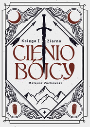 Cieniobójcy. Księga I. Ziarno