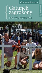 Gatunek zagrożony - biali Afrykanie w RPA