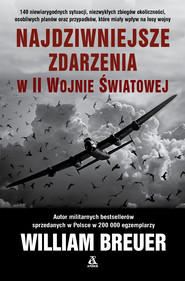 Najdziwniejsze zdarzenia w II wojnie światowej