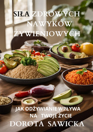 Siła zdrowych nawyków żywieniowych