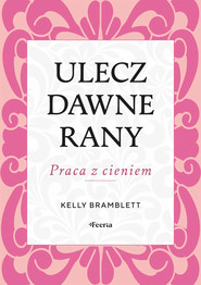 Ulecz dawne rany