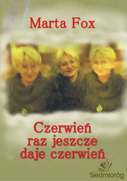 Czerwień raz jeszcze daje czerwień