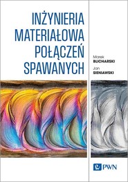 Inżynieria materiałowa połączeń spawanych