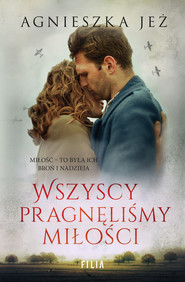 Wszyscy pragnęliśmy miłości