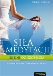 Siła medytacji. 28 dni do szczęścia