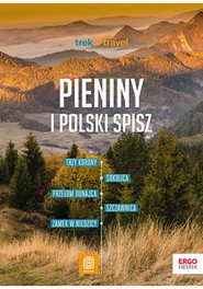 Pieniny i polski Spisz. Trek&Travel. Wydanie 1