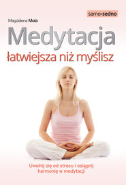 Medytacja łatwiejsza niż myślisz