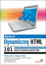 Dynamiczny HTML. 101 praktycznych skryptów