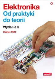 Elektronika. Od praktyki do teorii. Wydanie II