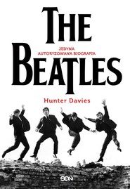 The Beatles. Jedyna autoryzowana biografia
