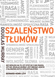 Szaleństwo tłumów. Gender, rasa, tożsamość.