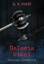 Galeria cieni - opowiadanie #6
