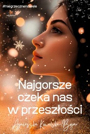 Najgorsze czeka nas w przeszłości