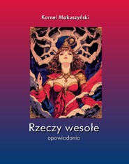 Rzeczy wesołe. Humoreski