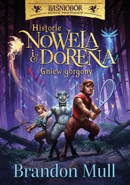 Gniew Gorgony. Historie Nowela i Dorena
