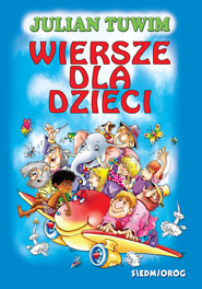 Wiersze dla dzieci. Julian Tuwim