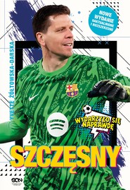 Szczęsny. Chłopak, który odważył się być bramkarzem
