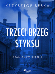 Stanisław Berg 1: Trzeci brzeg Styksu