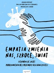 Empatia zmienia nas, zmienia szkołę, zmienia świat