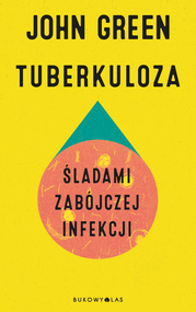 Tuberkuloza. Śladami zabójczej infekcji
