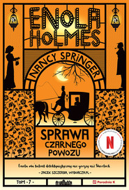 Enola Holmes. Sprawa czarnego powozu