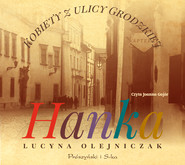 Kobiety z ulicy Grodzkiej. Hanka