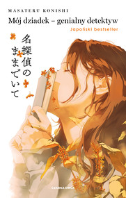 Mój dziadek – genialny detektyw