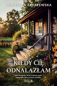 Kiedy cię odnalazłam