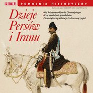 Pomocnik Historyczny. Dzieje Persów i Iranu 5/2025