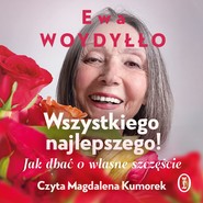 Wszystkiego najlepszego! Jak dbać o własne szczęście