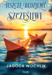 Jeszcze będziemy szczęśliwi