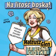 Na litość boską!