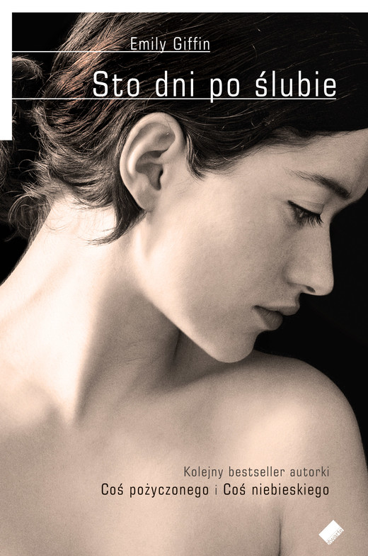 okładka Sto dni po ślubie książka | Emily Giffin