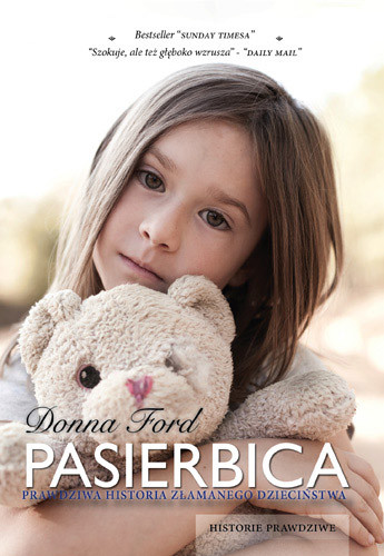okładka Pasierbica. Prawdziwa historia złamanego dzieciństwa książka | Ford Donna