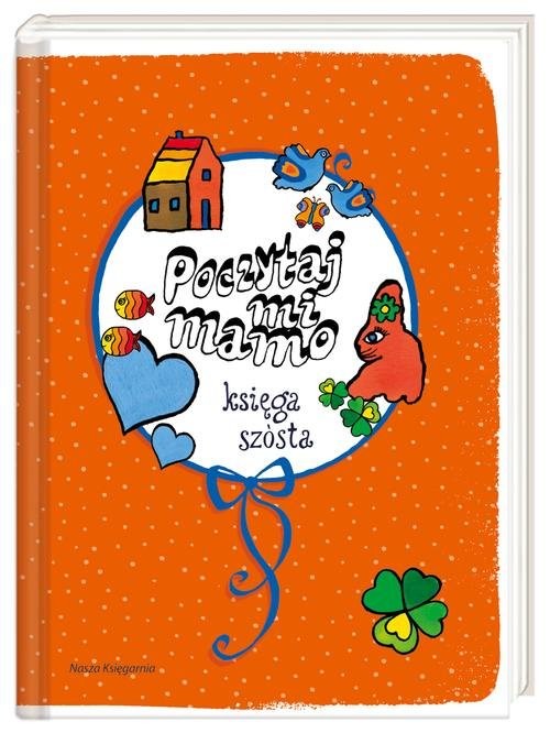 okładka Poczytaj mi, mamo. Księga szósta książka | Helena Bechlerowa