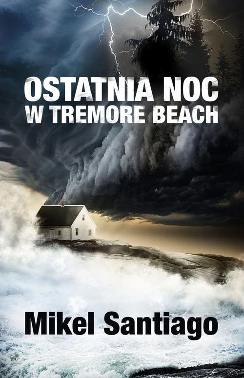 okładka Ostatnia noc w Tremore Beach książka | Mikel Santiago