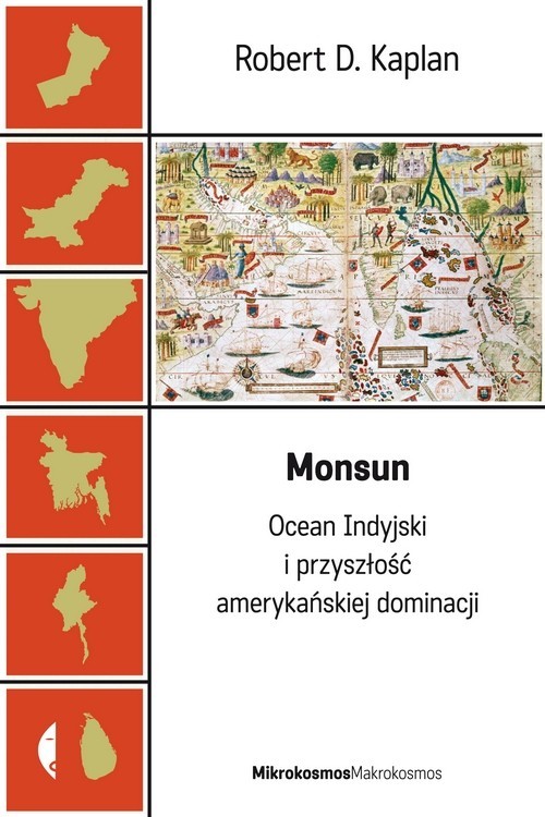 okładka Monsun. Ocean Indyjski i przyszłość amerykańskiej dominacji książka | Robert D. Kaplan