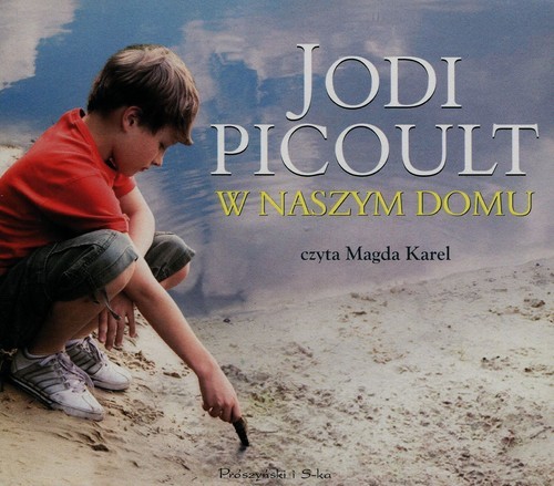 okładka W naszym domu książka | Jodi Picoult