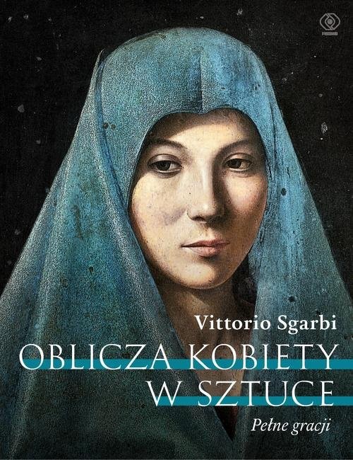 okładka Oblicza kobiety w sztuce. Pełne gracji książka | Vittorio Sgarbi